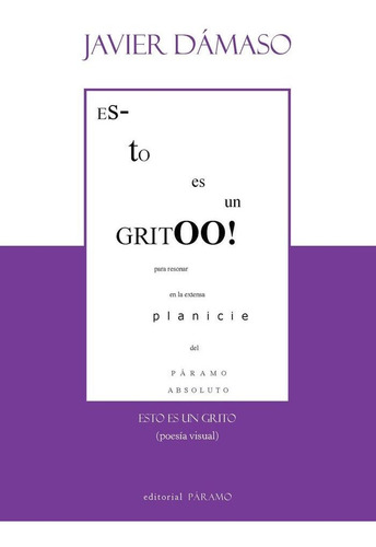 Esto Es Un Grito, De Dámaso, Javier. Editorial Paramo, Tapa Blanda En Español