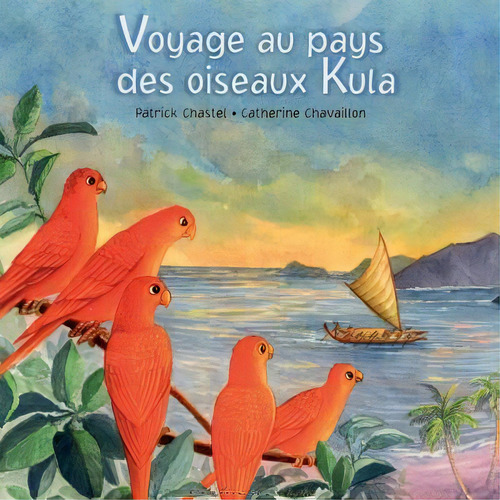 Voyage Au Pays Des Oiseaux Kula, De Stephane Renard. Editorial Createspace Independent Publishing Platform, Tapa Blanda En Francés