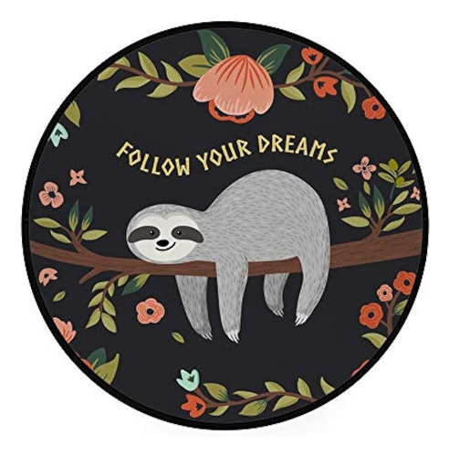 Alfombra Redonda My Daily Sloth Follow Your Dreams Para Sala