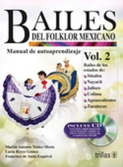 Libro Bailes Del Folklor Mexicano 2 ¡envío Gratis!