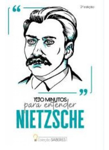 Coleção Saberes 100 Minutos Para Entender Nietzsche