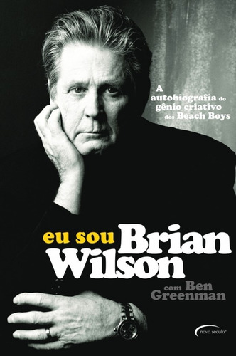 Eu sou Brian Wilson, de Wilson, Brian. Novo Século Editora e Distribuidora Ltda., capa mole em português, 2018