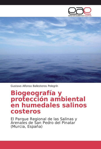 Libro: Biogeografía Y Protección Ambiental Humedales Sali