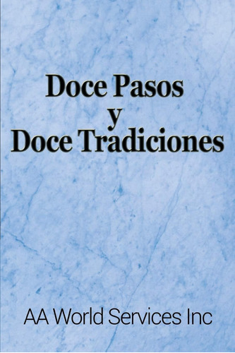 Libro Doce Pasos Y Doce Tradiciones