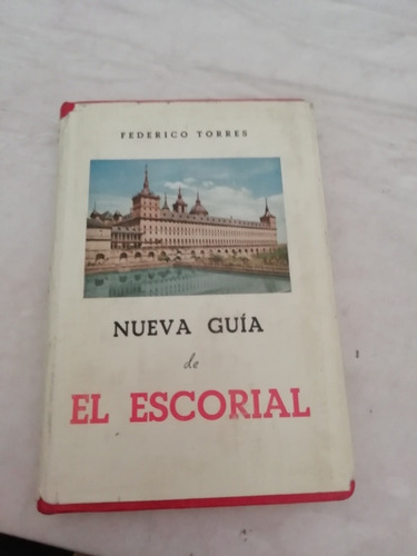 Federico Torres Nueva Guía De El Escorial Madrid 