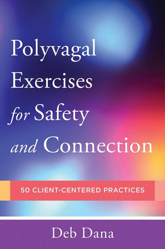 Libro Polyvagal Exercises For Safety Connection, En Ingles