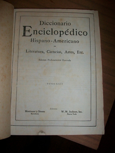 Diccionario Enciclopedico Hispano Americano Tomo 22