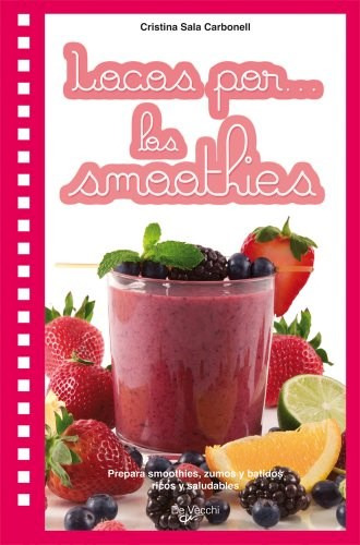 Locos Por Los Smoothies Y Los Batidos De Anonimo