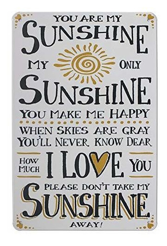 Artclub You Are My Sunshine I Love You, Cartel De Chapa De M