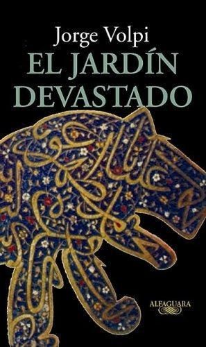 Jardin Devastado, El Td, De Volpi, Jorge. Editorial Alfaguara En Español