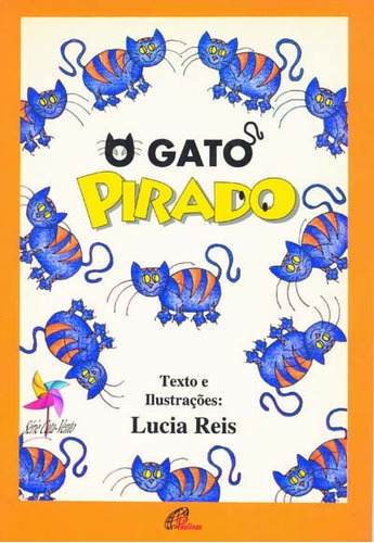 O gato Pirado, de Reis, Lúcia. Editora Pia Sociedade Filhas de São Paulo em português, 1998