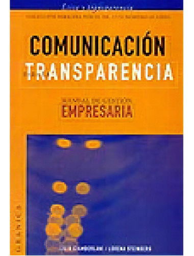 Comunicacion Para La Transparencia Manual Gestion Empresaria, De Ciamberlani L. Y Steinberg L. Serie N/a, Vol. Volumen Unico. Editorial Granica, Tapa Blanda, Edición 1 En Español