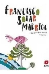 Libro Francisco Solar Madriga De Maria Cristina Ramos