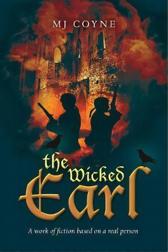 The Wicked Earl, De M J Coyne. Editorial Consilience Media, Tapa Blanda En Inglés