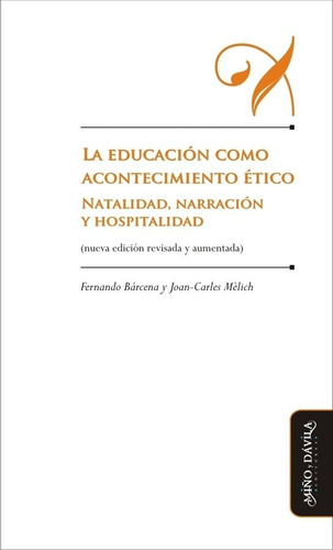 Imagen 1 de 2 de La Educación Como Acontecimiento Ético. Natalidad, Narración