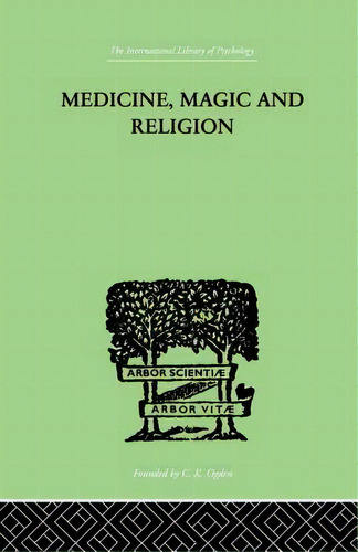 Medicine, Magic And Religion: The Fitzpatrick Lectures Delivered Before The Royal College Of Phys..., De Rivers, W. H. R.. Editorial Routledge, Tapa Blanda En Inglés