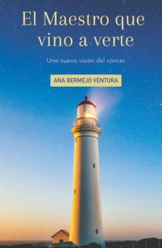 Libro: El Maestro Que Vino A Verte: Una Nueva Visión Del Cán