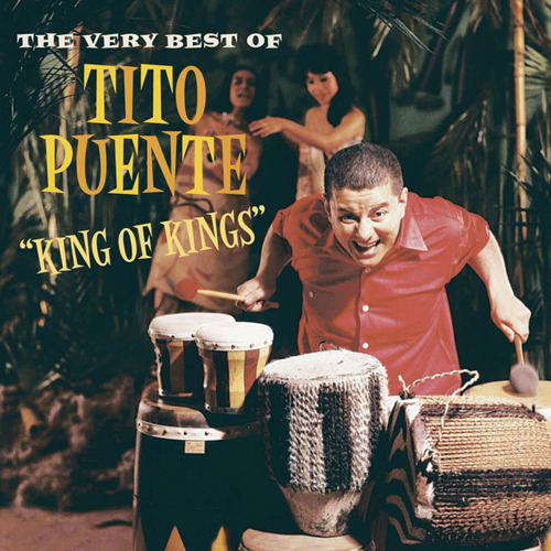 Cd King Of Kings The Very Best Of Tito Puente - Tito Puente
