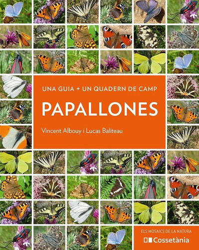 Papallones: Una Guia + Un Quadern De Camp: 2 (els Mosaics De