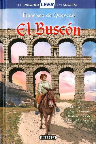 El Buscón, De Quevedo, Francisco De (adapt. María Forero)., Vol. 0.0. Editorial Susaeta Ediciones, Tapa Dura En Español, 2022