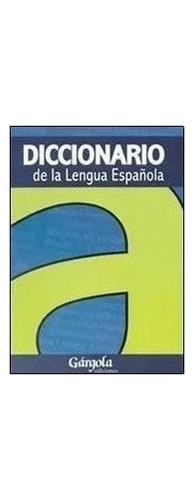 Diccionario De La Lengua Espaola  Grgola - Aauytzz