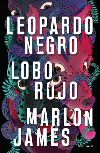 Leopardo Negro, Lobo Rojo, de James, Marlon. Editorial Seix Barral, tapa dura en español