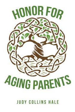 Libro Honor For Aging Parents - Judy Collins Hale