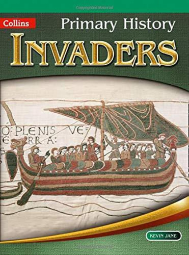 Invaders - Collins Primary History-jane, Kevin-harper Collin