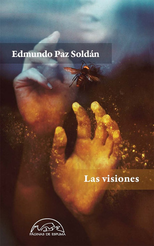 Visiones,las - Paz Soldan, Edmundo