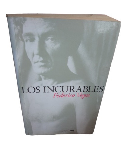 Los Incurables Federico Vegas