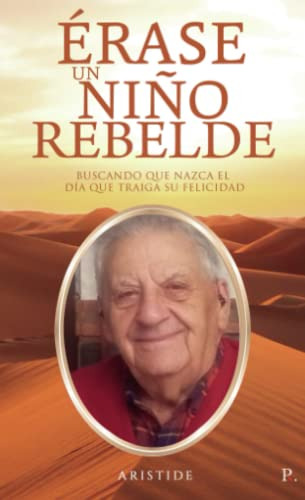 Erase Un Niño Rebelde: Buscando Que Nazca El Dia Que Traiga