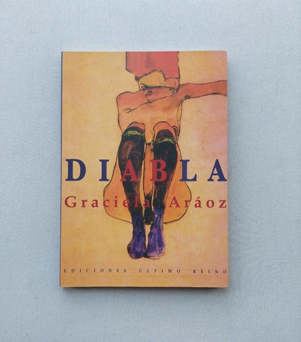 Diabla Graciela Aráoz Ediciones Último Reino Autografiado