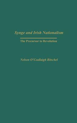 Libro Synge And Irish Nationalism : The Precursor To Revo...