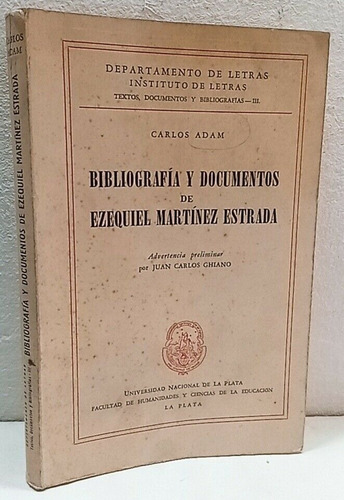 Bibliografía Y Documentos De Ezequiel Martínez Estrada Unlp