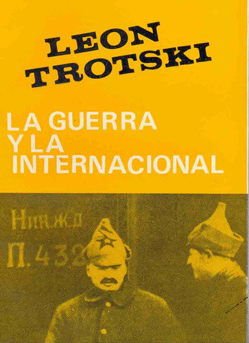 La Guerra Y La Internacional - Trotsky, Leon