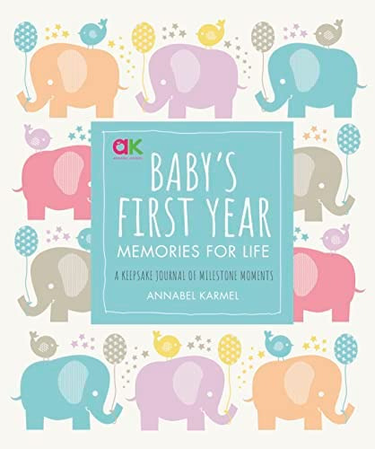 Babyøs First Year: Memories For Life - A Keepsake Journal Of Milestone Moments, De Karmel, Annabel. Editorial Dk, Tapa Dura En Inglés