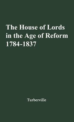 Libro The House Of Lords In The Age Of Reform, 1784-1837:...