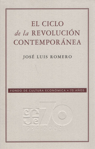 El Ciclo De La Revolucion Contemporanea - Jose Luis Romero