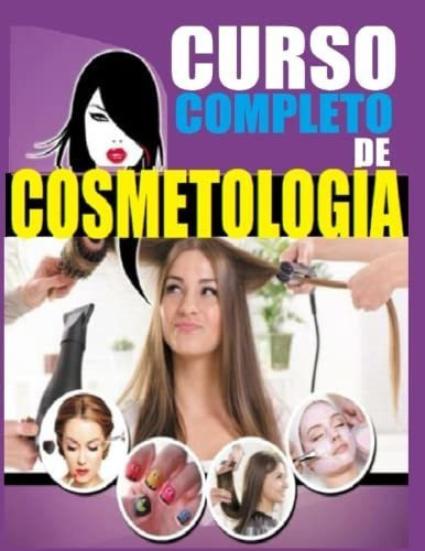 Cursopleto De Cosmetologia Curso Profesional De, de Montas, Vic. Editorial Independently Published en español