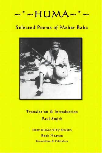 Huma: Selected Poems Of Meher Baba, De Smith, Paul. Editorial Createspace, Tapa Blanda En Inglés