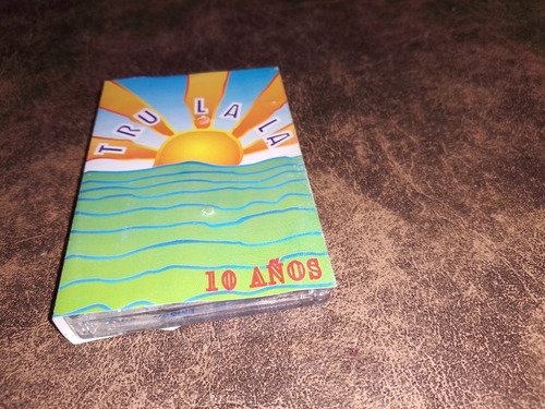 Tru-la-la. 10 Años . Cassette De Época 