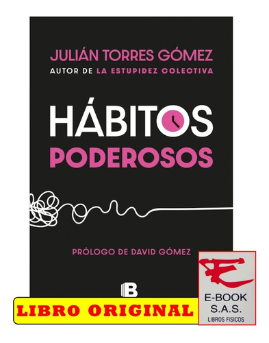 Hábitos Poderosos / Julián Torres Gómez