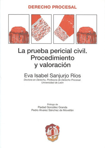 Libro Prueba Pericial Civil. Procedimiento Y Valoracion