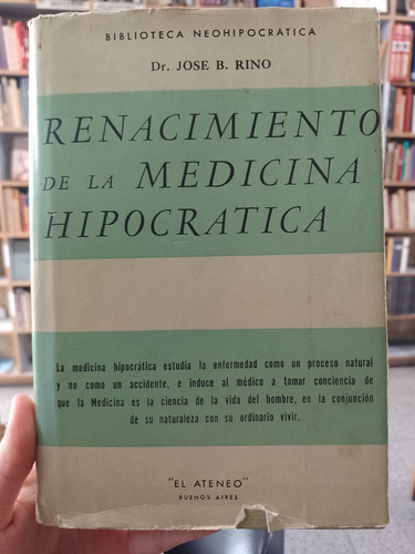 Renacimiento De La Medicina Hipocratica - Jose B. Rino