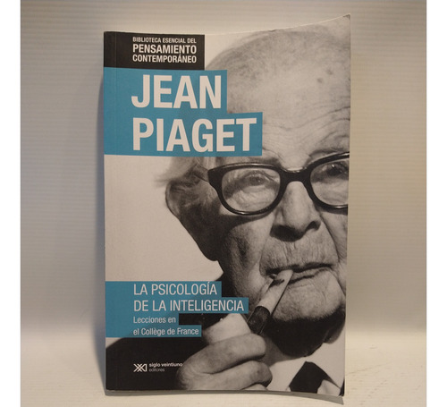 La Psicologia De La Inteligencia Jean Piaget Siglo Xxi