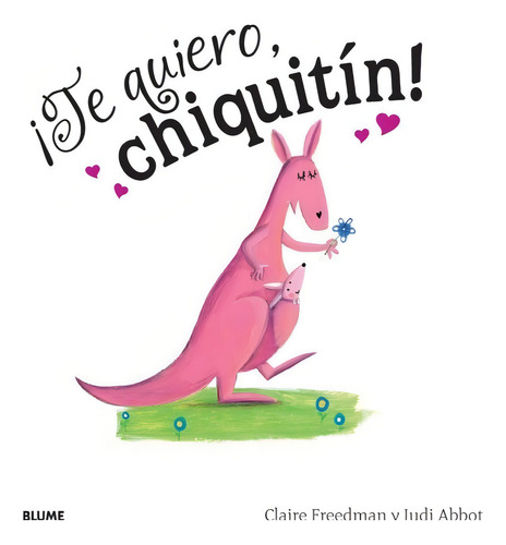 ¡ Te Quiero, Chiquitín ! - Libro De Amor, Risas Para Niños