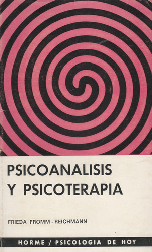 Psicoanalisis Y Psicoterapia Frieda Fromm-reichmann