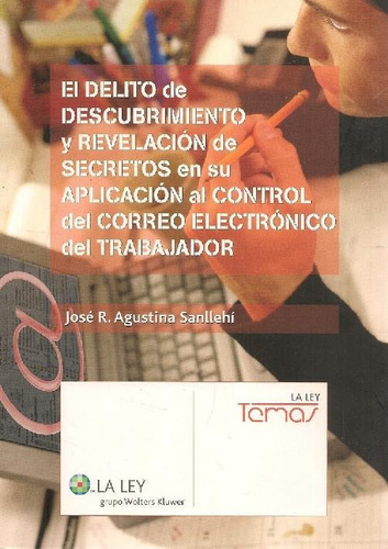 Libro El Delito De Descubrimiento Y Revelación De Secretos E