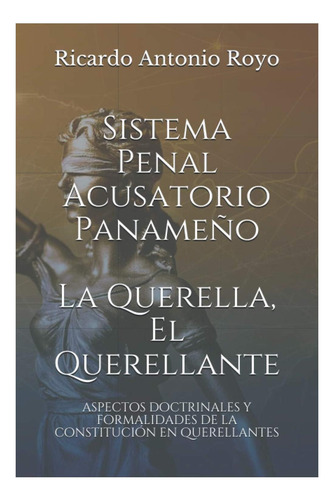 Libro: La Querella Y El Querellante: Aspectos Doctrinales Y