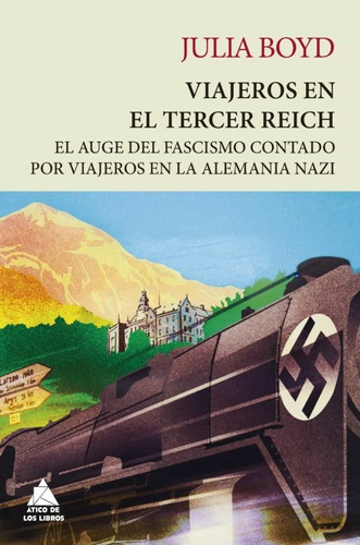 Viajeros En El Tercer Reich - Julia Boyd